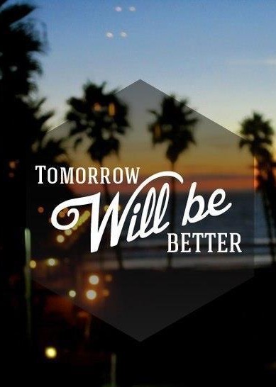 Ngày mai sẽ tốt hơn