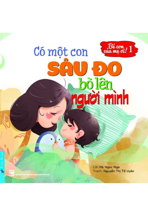 Bé con của mẹ ơi! Có một con sâu đo bò lên người mình