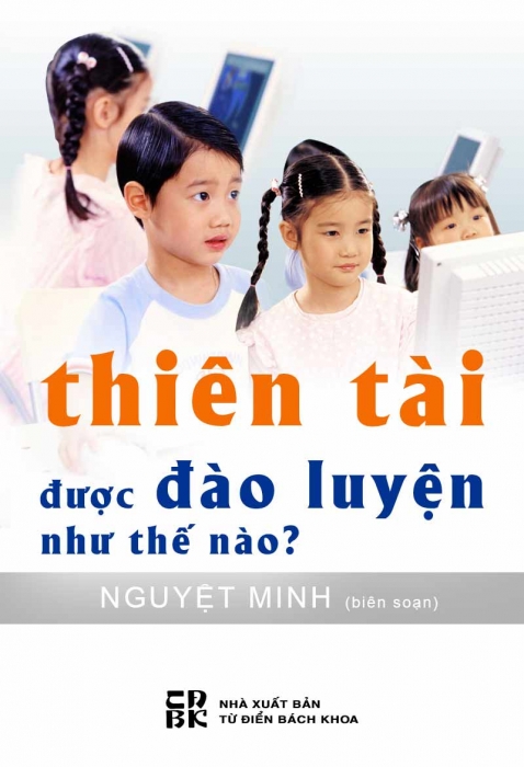 Thiên tài được đào luyện như thế nào?