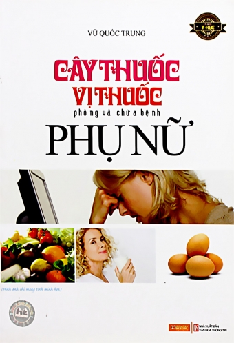 Cay thuoc, vi thuoc phong va chua benh phu nu Cay thuoc, vi thuoc phong va chua benh phu nu
