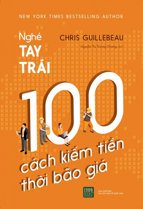 100 Side Hustles - Nghề tay trái: 100 ý tưởng kiếm tiền thời bão giá