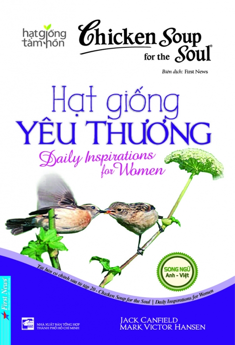 Chicken soup for the soul daily inspirations for women - Hạt giống yêu thương