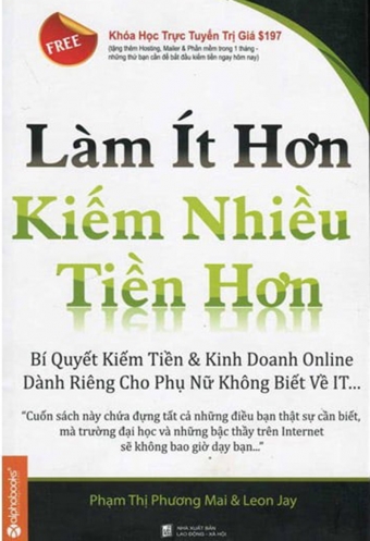 Lam it hon, kiem tien nhieu hon Lam it hon, kiem tien nhieu hon