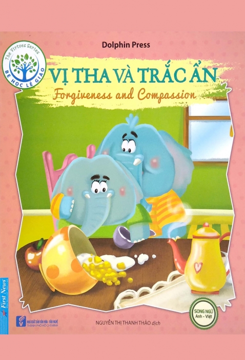 Vị tha và trắc ẩn - Bé học lễ giáo (Song ngữ)