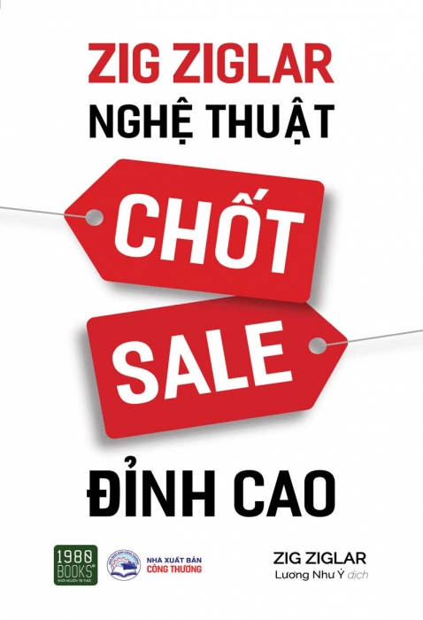 Zig Ziglar - Nghệ thuật chốt Sale đỉnh cao