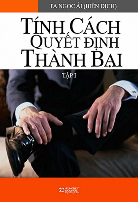 Tính cách quyết định thành bại (Tập 1)