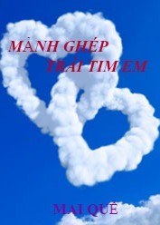 Manh ghep trai tim em Manh ghep trai tim em