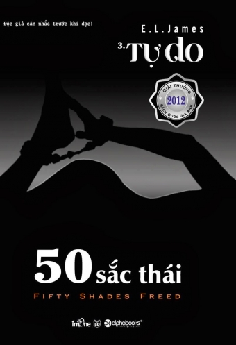 50 sac thai (Fifty shades of grey) - Tap 3: Tu do 50 sac thai (Fifty shades of grey) - Tap 3: Tu do