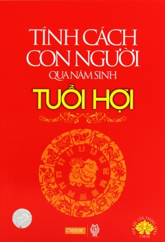 Tính cách con người qua năm sinh - Tuổi Hợi