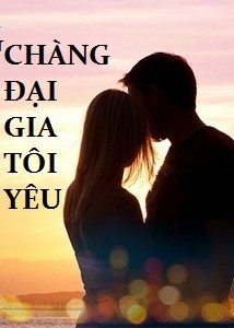 Chang dai gia toi yeu Chang dai gia toi yeu