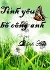 Tinh yeu bo cong anh Tinh yeu bo cong anh