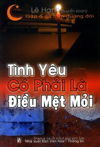 Tinh yeu co phai la dieu met moi Tinh yeu co phai la dieu met moi