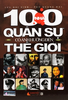 100 nhà quân sự có ảnh hưởng đến thế giới