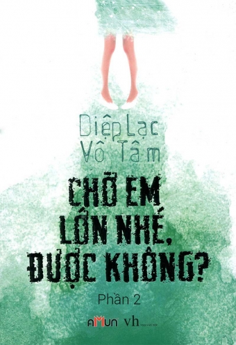 Cho em lon nhe, duoc khong? (Tap 2) Cho em lon nhe, duoc khong? (Tap 2)