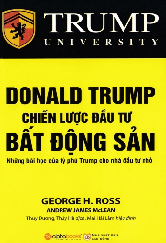 Donald Trump chien luoc dau tu bat dong san Donald Trump chien luoc dau tu bat dong san