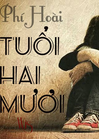 Phi hoai tuoi hai muoi Phi hoai tuoi hai muoi
