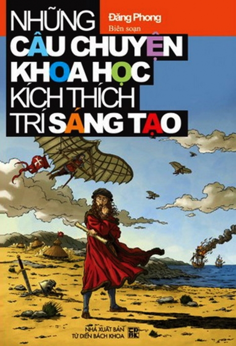 Những câu chuyện khoa học kích thích trí sáng tạo (Tập 4)