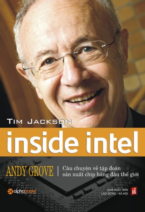 Inside Intel - Câu chuyện về tập đoàn sản xuất chip hàng đầu thế giới