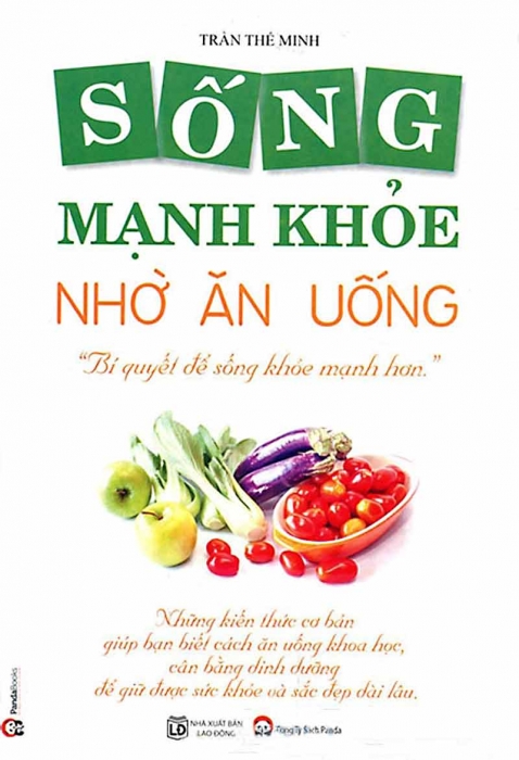 Sống mạnh khỏe nhờ ăn uống (Tái bản)