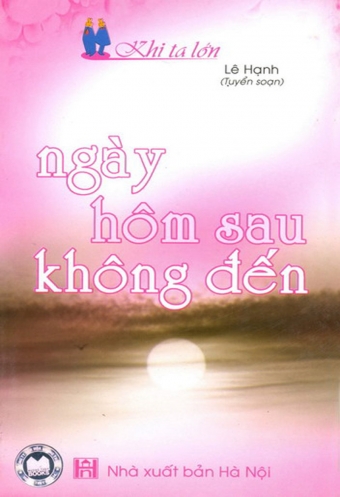 Ngay hom sau khong den Ngay hom sau khong den