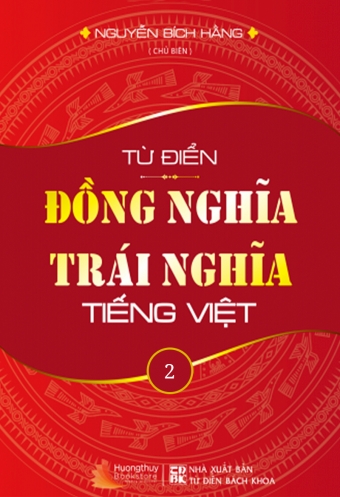 Tu dien dong nghia trai nghia tieng Viet (Tap 2) Tu dien dong nghia trai nghia tieng Viet (Tap 2)