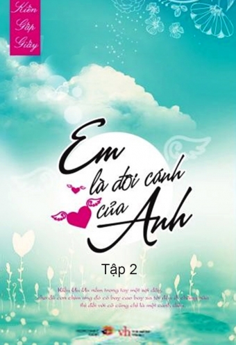 Em la doi canh cua anh (Tap 2) Em la doi canh cua anh (Tap 2)