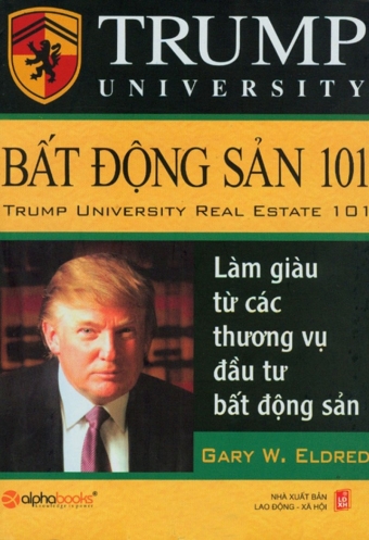 Bat dong san 101 - Lam giau tu cac thuong vu dau tu bat dong san Bat dong san 101 - Lam giau tu cac thuong vu dau tu bat dong san