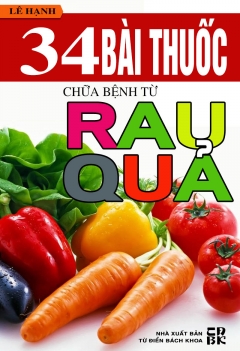34 bài thuốc chữa bệnh từ rau quả