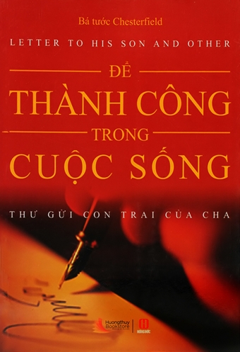 De thanh cong trong cuoc song - Thu gui con trai cua cha De thanh cong trong cuoc song - Thu gui con trai cua cha