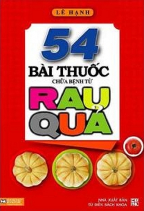54 bài thuốc chữa bệnh từ rau quả