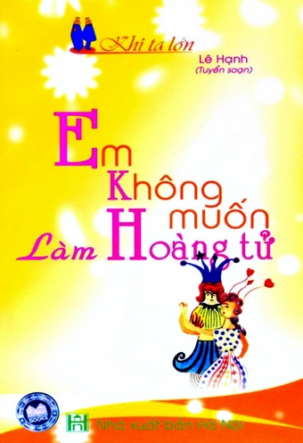 Em khong muon lam hoang tu Em khong muon lam hoang tu