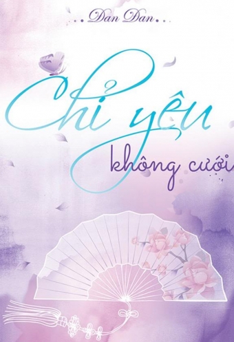 Chi yeu khong cuoi (Tap 1) Chi yeu khong cuoi (Tap 1)