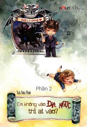 Em khong vao dia nguc thi ai vao (Tap 2) Em khong vao dia nguc thi ai vao (Tap 2)