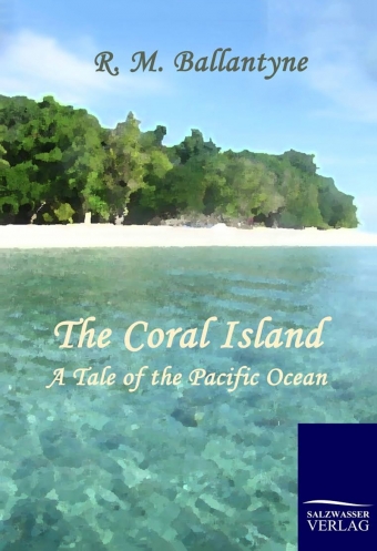 The Coral Island The Coral Island