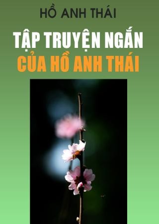 Tập truyện ngắn - Hồ Anh Thái