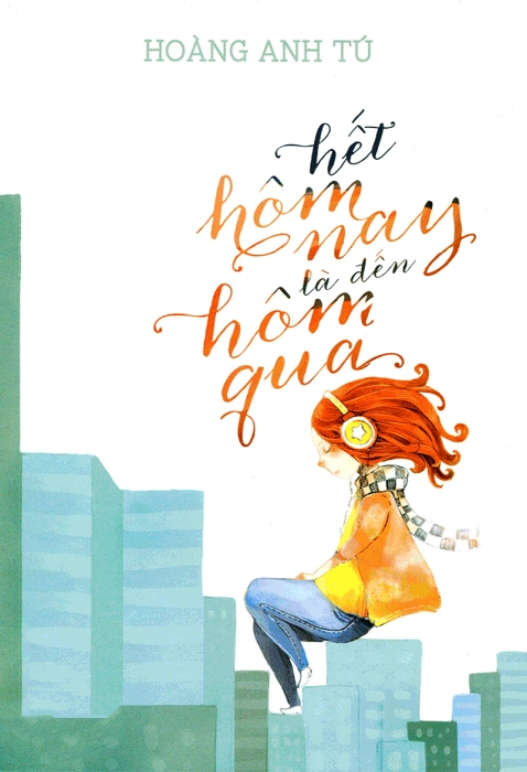 Hết hôm nay là đến hôm qua