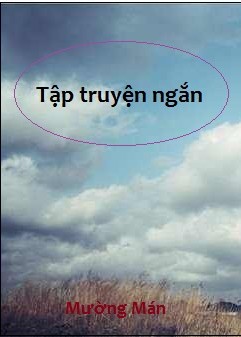 Tuyển tập truyện ngắn - Mường Mán