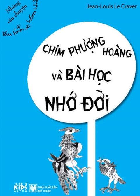 Chim phượng hoàng và bài học nhớ đời - Những câu chuyện láu lỉnh và hóm hỉnh