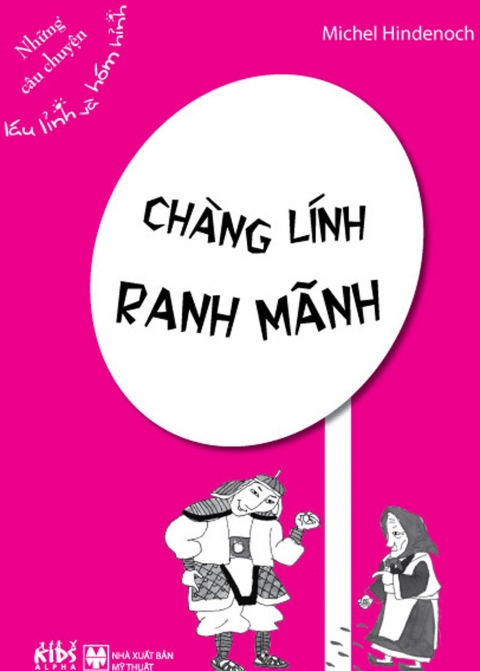 Chàng lính ranh mãnh - Những câu chuyện láu lỉnh và hóm hỉnh