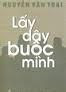 Lấy dây buộc mình