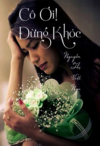 Co oi dung khoc! Co oi dung khoc!