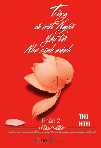 Tung co mot nguoi yeu toi nhu sinh menh (Tap 2) Tung co mot nguoi yeu toi nhu sinh menh (Tap 2)