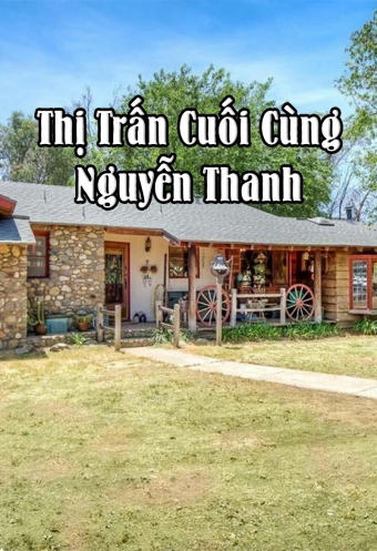 Thi tran cuoi cung Thi tran cuoi cung
