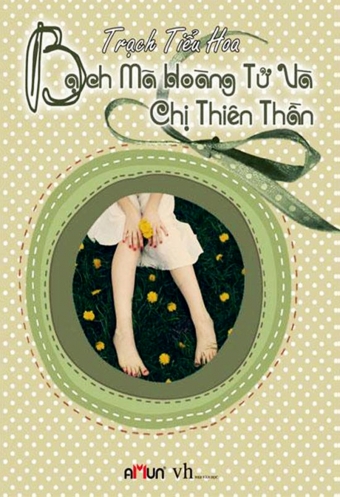 Bach ma hoang tu va chi thien than Bach ma hoang tu va chi thien than