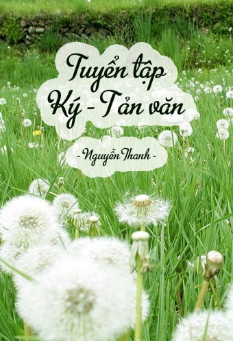 Tuyen tap ky - tan van cua Nguyen Thanh Tuyen tap ky - tan van cua Nguyen Thanh