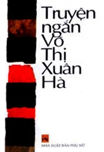 Tap truyen ngan Vo Thi Xuan Ha Tap truyen ngan Vo Thi Xuan Ha