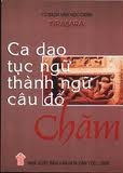 Văn học dân gian chăm: Ca dao - Đồng dao - Tục ngữ - Câu đố…