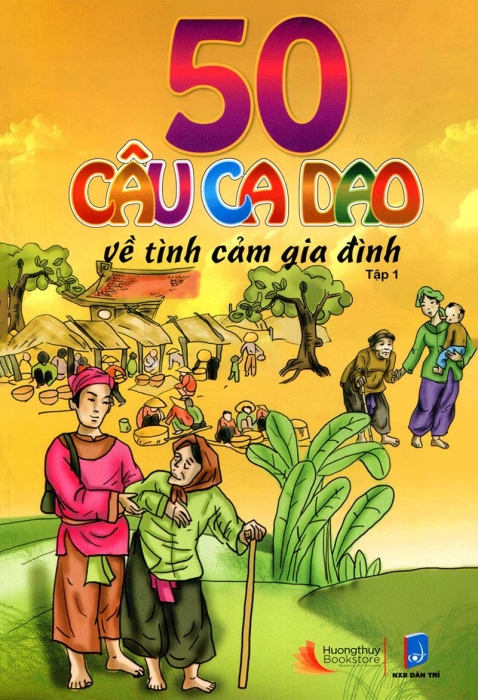 50 câu ca dao về tình cảm gia đình (Tập 1)