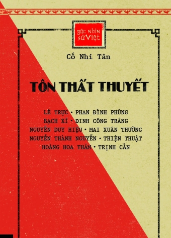 Goc nhin su Viet: Ton That Thuyet Goc nhin su Viet: Ton That Thuyet