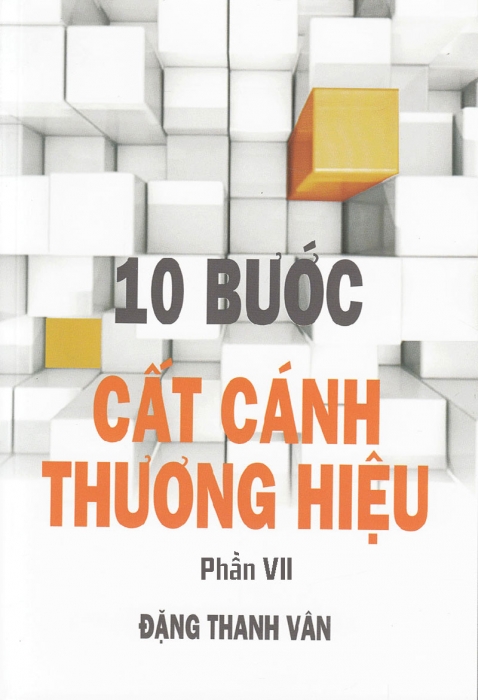 10 bước cất cánh thương hiệu - P7 - Thương hiệu và văn hóa
